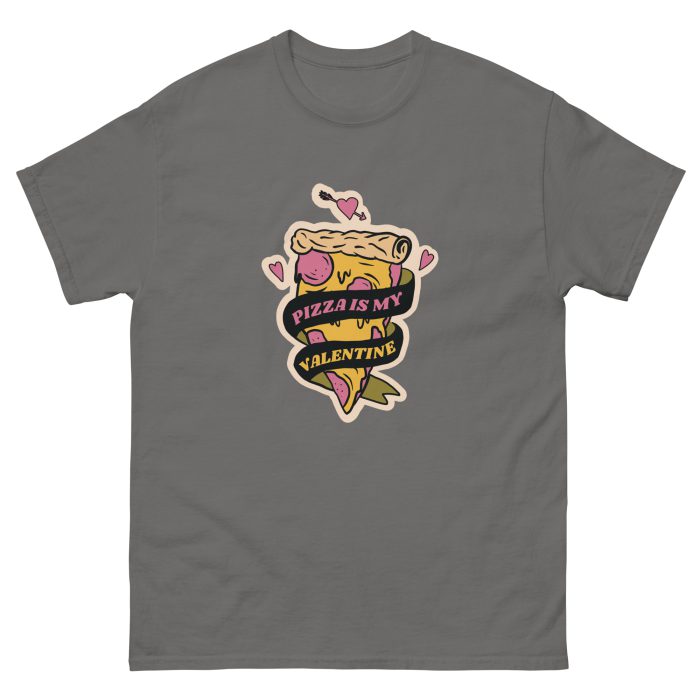 Pizza is Valentine's Unisex classic tee - Image 7