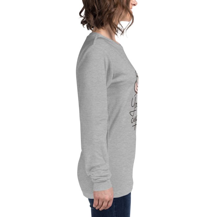 You are my Cup of Tea Design Unisex Long Sleeve Tee - Image 36