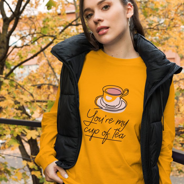 You are my Cup of Tea Design Unisex Long Sleeve Tee - Image 6
