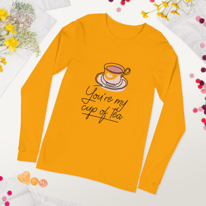You are my Cup of Tea Design Unisex Long Sleeve Tee - Image 8