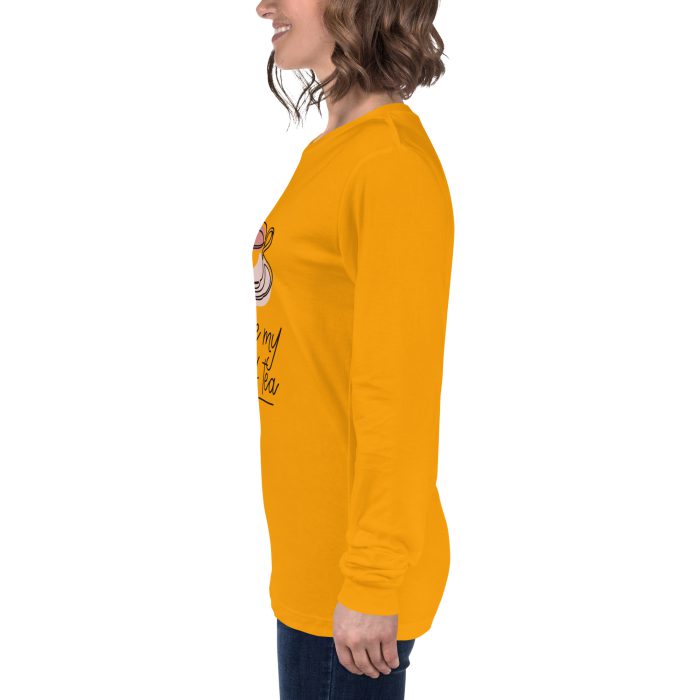 You are my Cup of Tea Design Unisex Long Sleeve Tee - Image 28