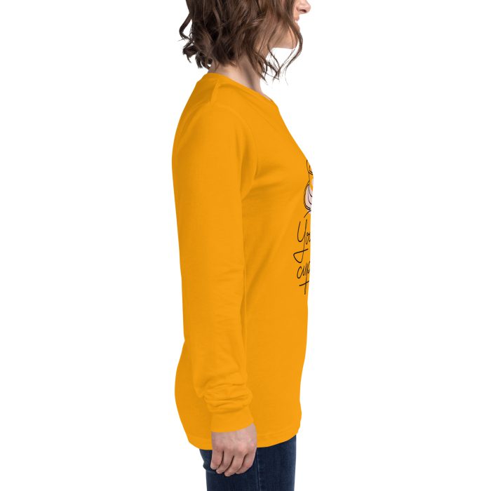 You are my Cup of Tea Design Unisex Long Sleeve Tee - Image 30
