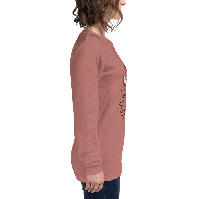 You are my Cup of Tea Design Unisex Long Sleeve Tee - Image 18