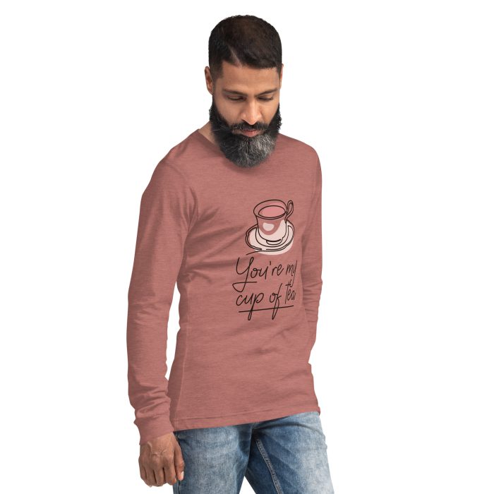 You are my Cup of Tea Design Unisex Long Sleeve Tee - Image 3