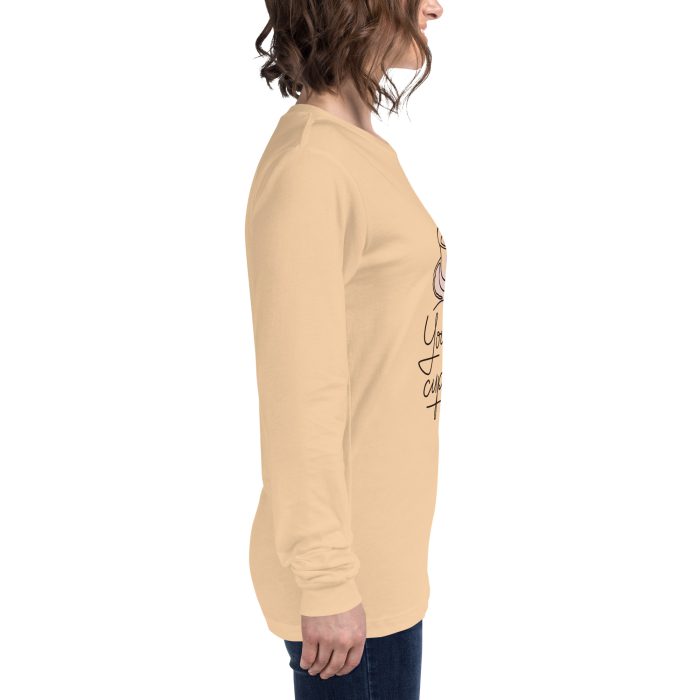 You are my Cup of Tea Design Unisex Long Sleeve Tee - Image 42