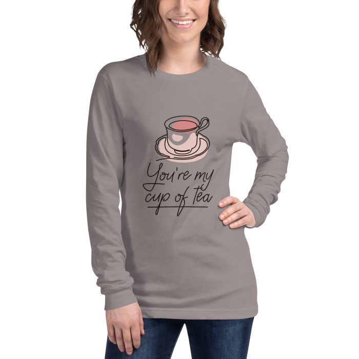 You are my Cup of Tea Design Unisex Long Sleeve Tee - Image 20
