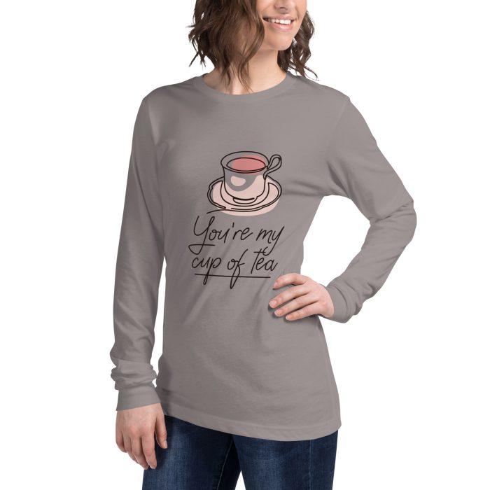 You are my Cup of Tea Design Unisex Long Sleeve Tee - Image 23
