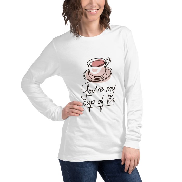 You are my Cup of Tea Design Unisex Long Sleeve Tee - Image 48