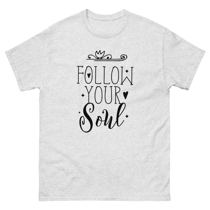 Follow Your Soul Unisex classic tee - Image 18