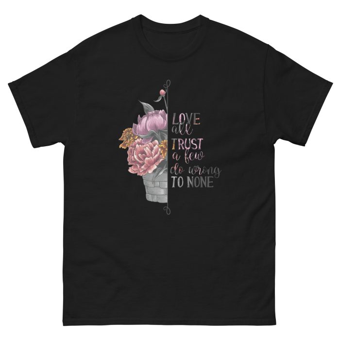 Love all Trust a Few Do Wrong to None Unisex T-Shirt - Image 3