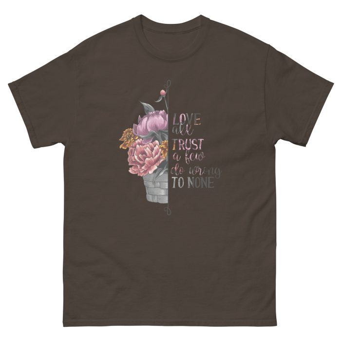 Love all Trust a Few Do Wrong to None Unisex T-Shirt - Image 8