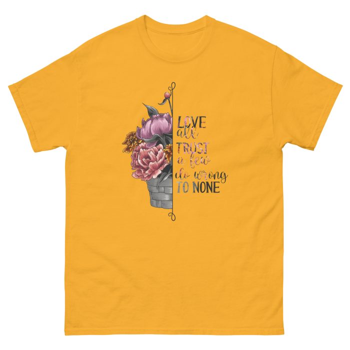 Love all Trust a Few Do Wrong to None Unisex T-Shirt - Image 17
