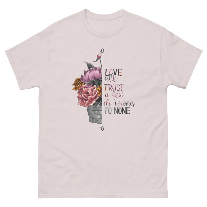 Love all Trust a Few Do Wrong to None Unisex T-Shirt - Image 23