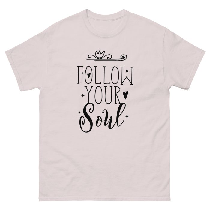 Follow Your Soul Unisex classic tee - Image 16