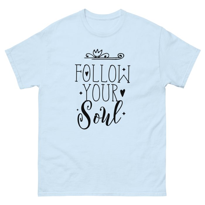 Follow Your Soul Unisex classic tee - Image 17