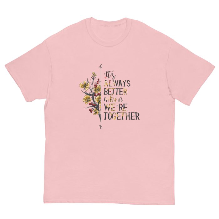 Its Always Better When Were Together T-Shirt - Image 2