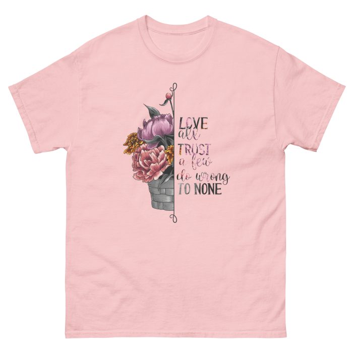 Love all Trust a Few Do Wrong to None Unisex T-Shirt - Image 22