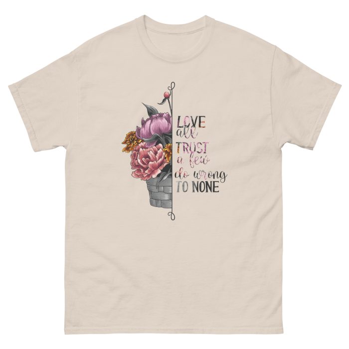 Love all Trust a Few Do Wrong to None Unisex T-Shirt - Image 21