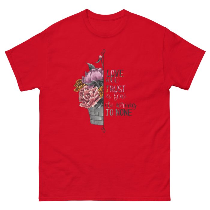 Love all Trust a Few Do Wrong to None Unisex T-Shirt - Image 6