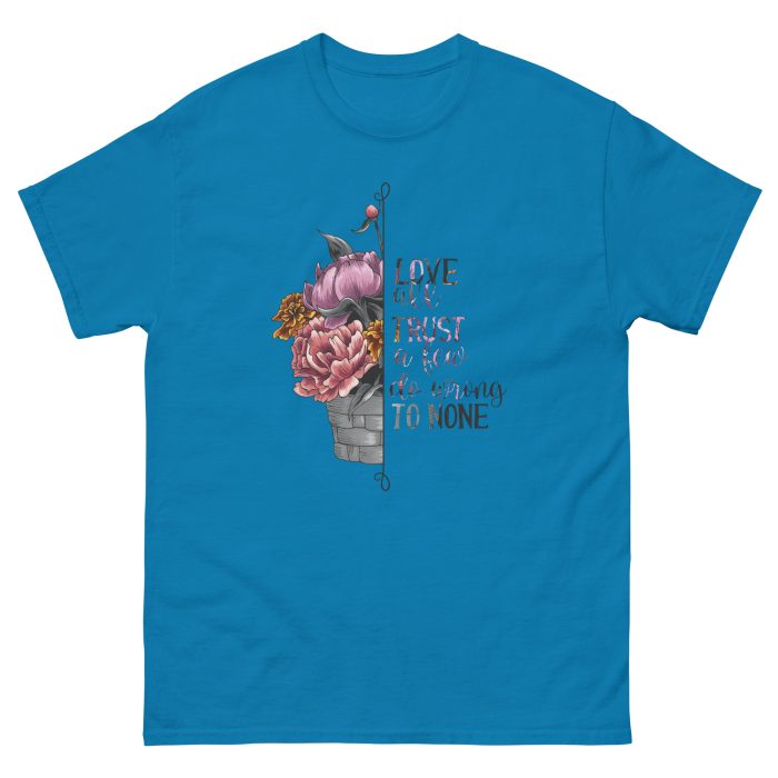 Love all Trust a Few Do Wrong to None Unisex T-Shirt - Image 10