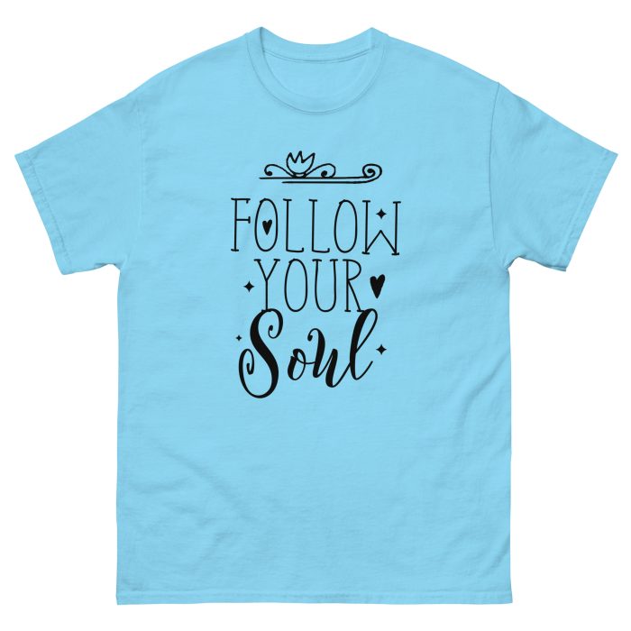 Follow Your Soul Unisex classic tee - Image 12