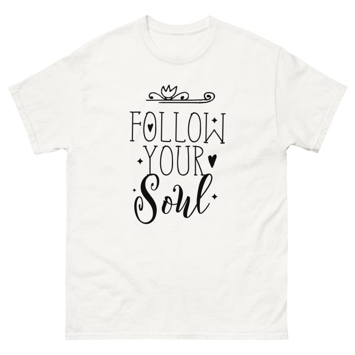 Follow Your Soul Unisex classic tee - Image 19