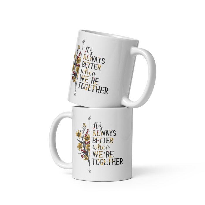 Its Always Better When Were Together Coffee Mug - Image 2